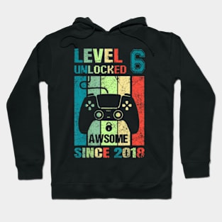 6Th Birthday Gaming Level 6 Unlocked Awesome Since 2018 Hoodie